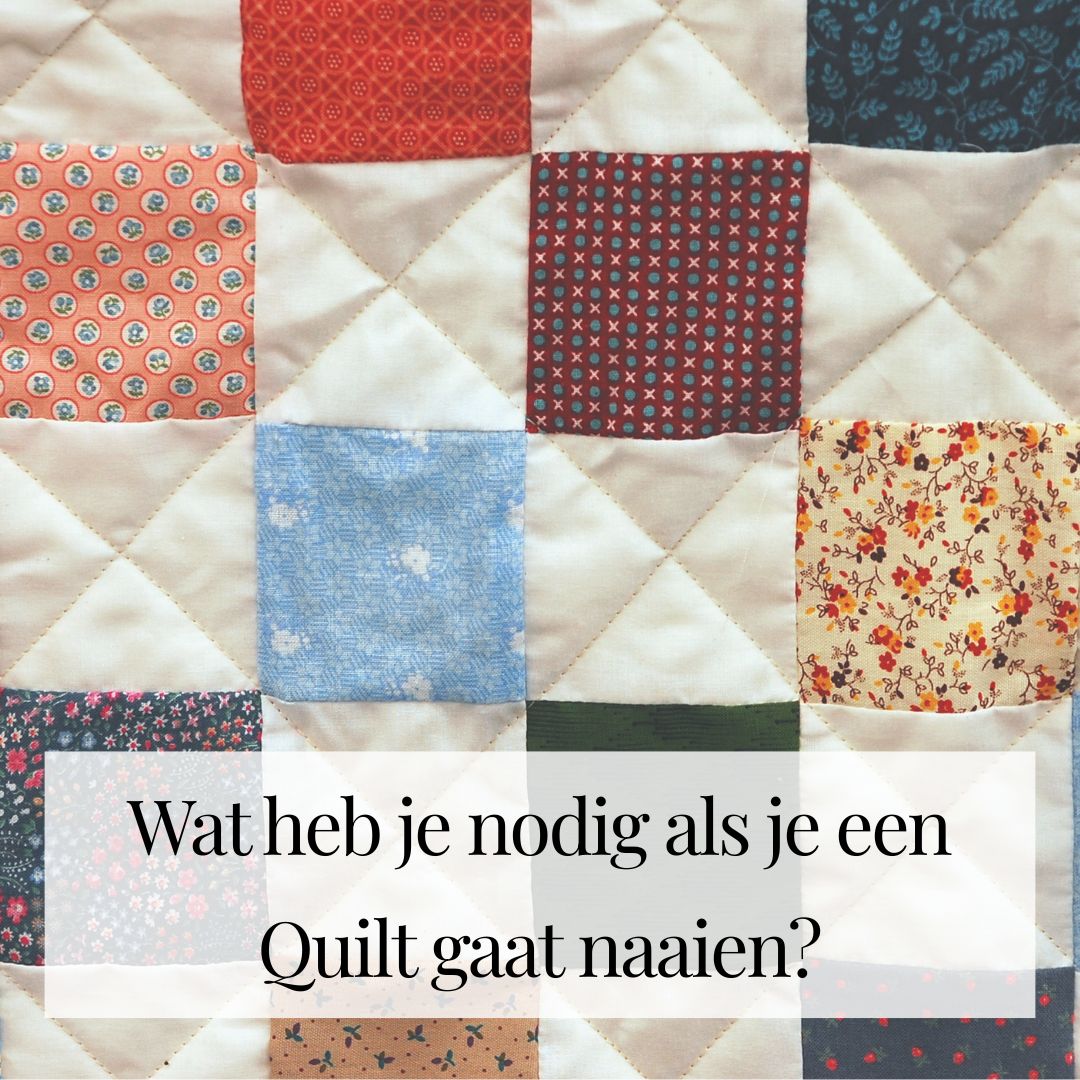 wat-heb-je-nodig-als-je-een-quilt-gaat-naaien-sewnatural